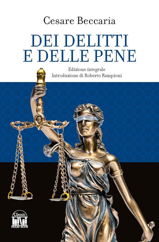 Dei delitti e delle pene. Ediz. integrale - Cesare Beccaria - copertina