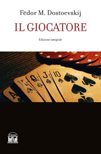 Il giocatore. Ediz. integrale - Fëdor Dostoevskij - Libro - House Book 