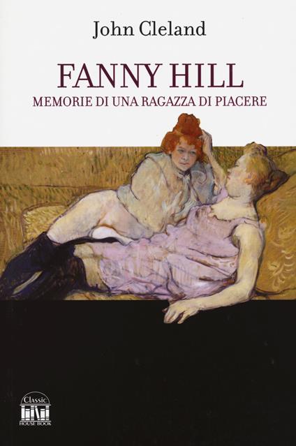 Fanny Hill. Memorie di una donna di piacere - John Cleland - copertina