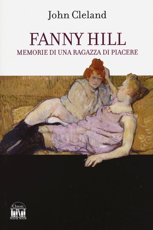 Fanny Hill. Memorie di una donna di piacere - John Cleland - copertina