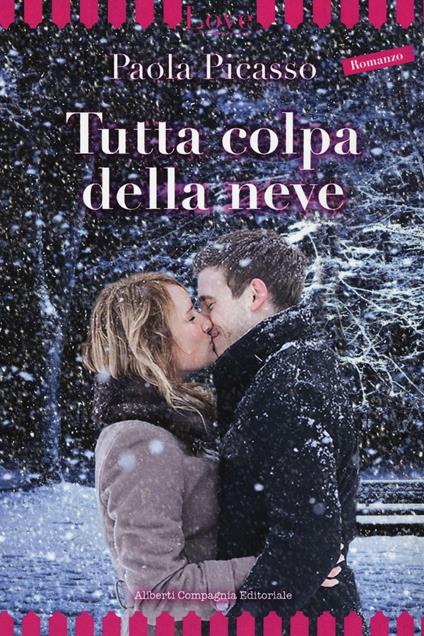 Tutta colpa della neve - Paola Picasso - copertina