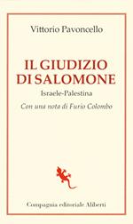 Il giudizio di Salomone. Israele-Palestina