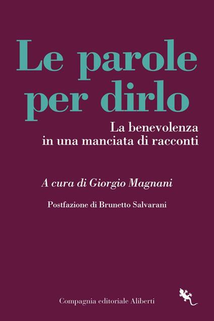 Le parole per dirlo. La benevolenza in una manciata di racconti - copertina