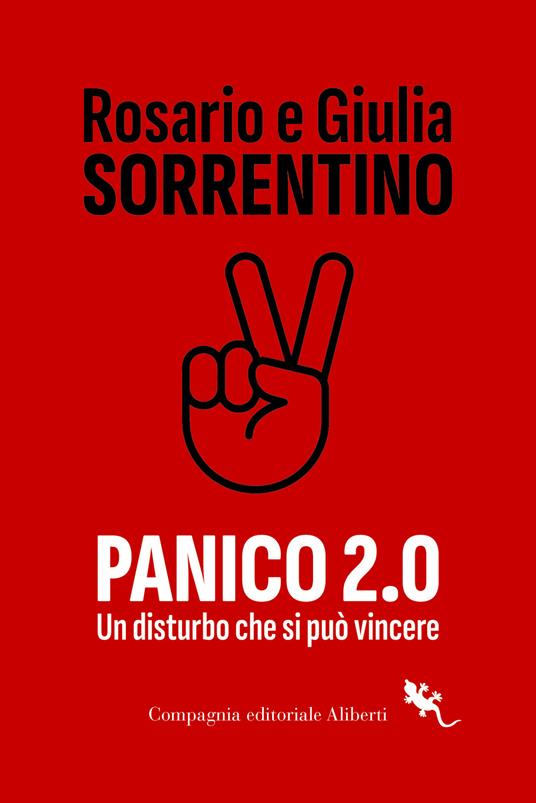 Panico 2.0. Un disturbo che si può vincere - Rosario Sorrentino,Giulia Sorrentino - copertina