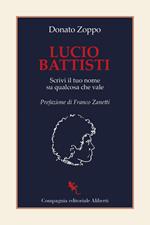 Lucio Battisti. Scrivi il tuo nome su qualcosa che vale