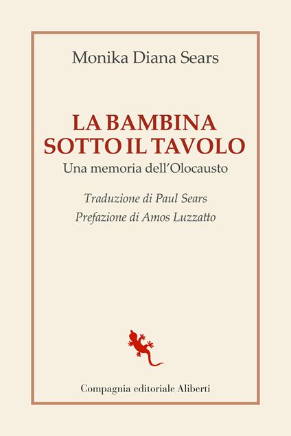 La bambina sotto il tavolo. Una memoria dell'olocausto - Monika Diana Sears - copertina