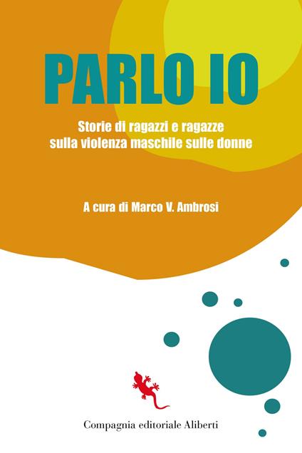 Parlo io. Storie di ragazzi e ragazze sulla violenza maschile sulle donne - copertina