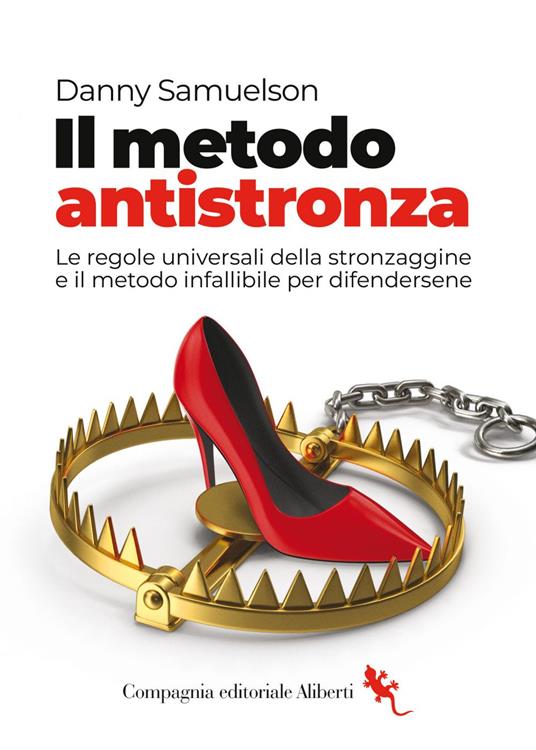 Il metodo antistronza. Le regole universali della stronzaggine e il metodo infallibile per difendersene - Danny Samuelson - ebook