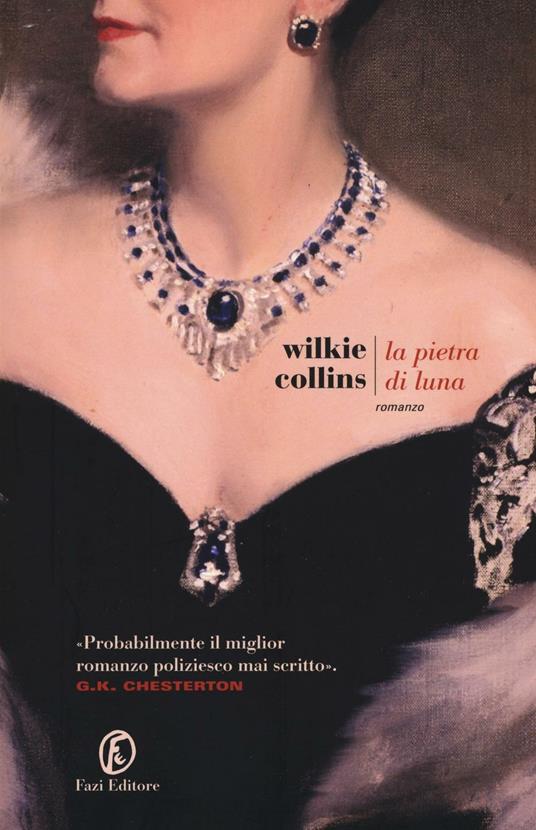 La pietra di luna - Wilkie Collins - Libro - Fazi - Le strade