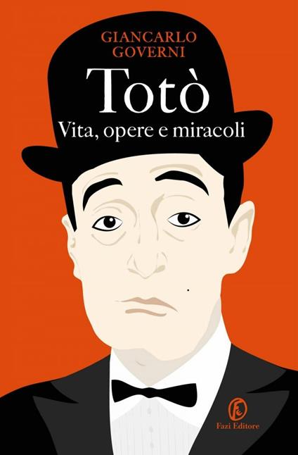 Totò. Vita, opere e miracoli - Giancarlo Governi - copertina