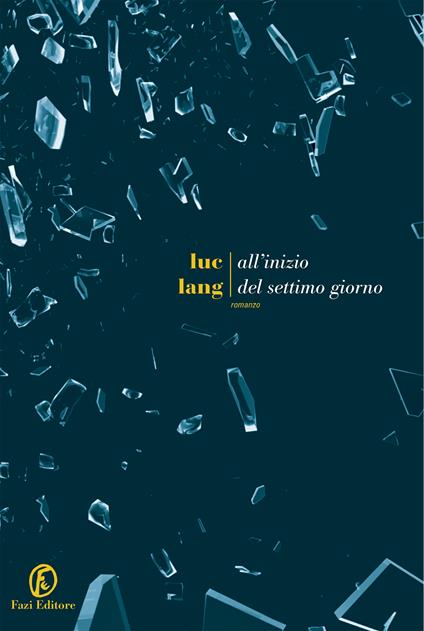 All'inizio del settimo giorno - Luc Lang,Maurizio Ferrara - ebook