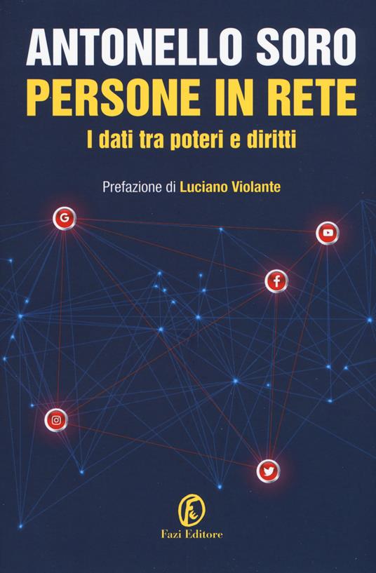 Persone in rete. I dati tra poteri e diritti - Antonello Soro - copertina