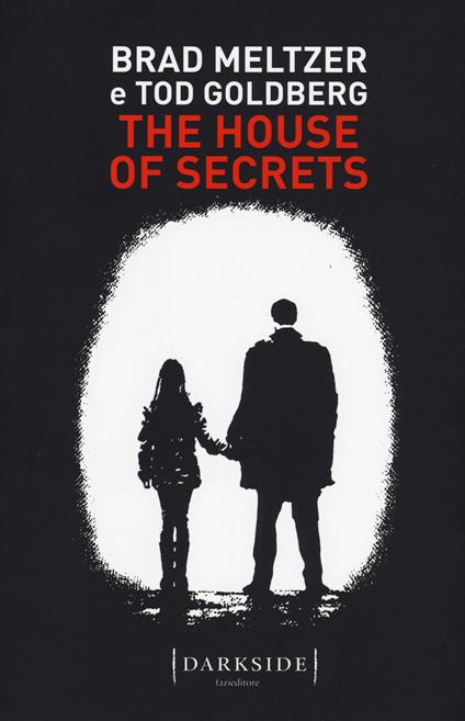 The house of secrets. Ediz. italiana - Brad Meltzer,Tod Goldberg - copertina