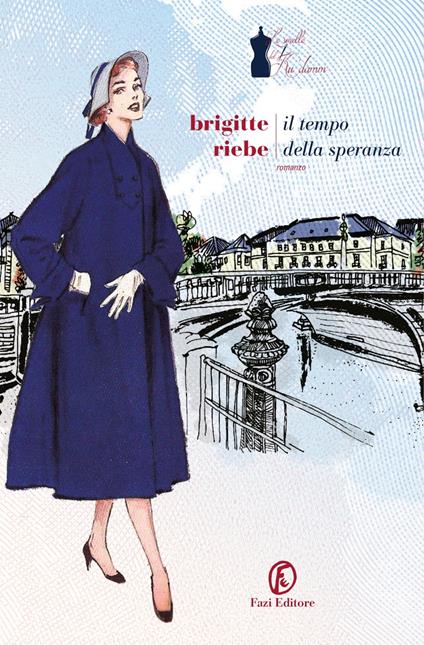 Il tempo della speranza. Le sorelle del Ku'damm. Vol. 3 - Brigitte Riebe - copertina