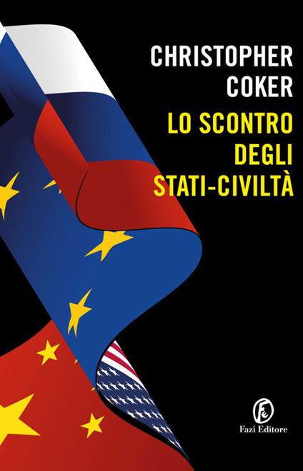 Lo scontro degli stati-civiltà - Christopher Coker - copertina