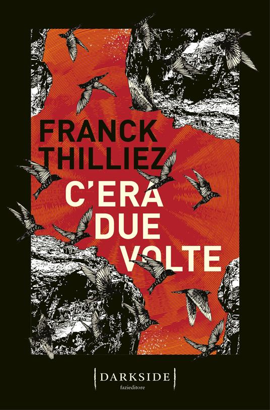 C'era due volte - Franck Thilliez - Libro - Fazi - Darkside | IBS