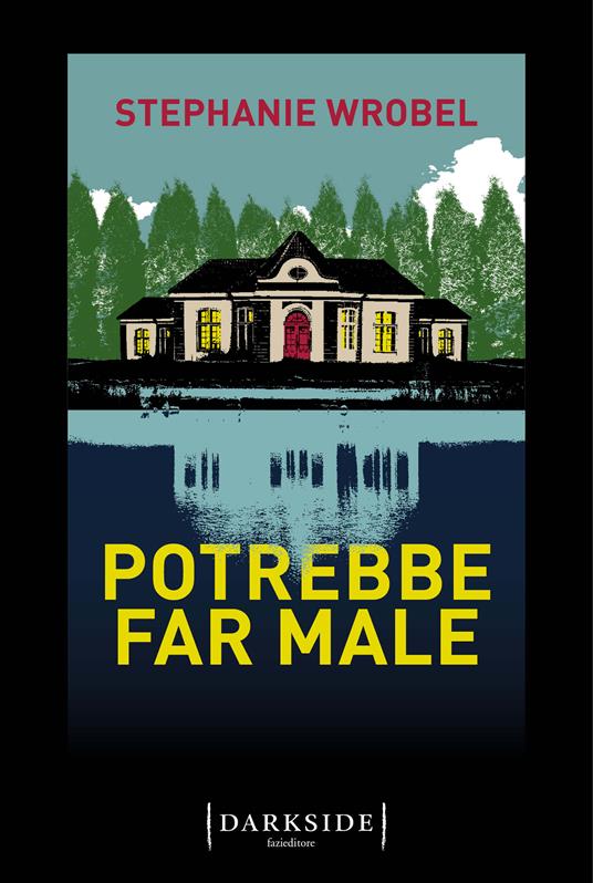 Potrebbe far male - Stephanie Wrobel - copertina