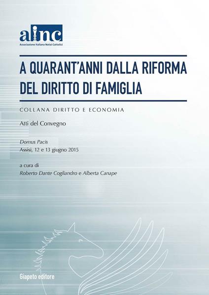 A quarant'anni dalla riforma del diritto di famiglia. Ainc. Atti del Convegno (Assisi, 12-13 giugno 2015) - copertina