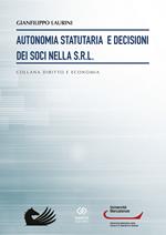 Autonomia statutaria e decisioni dei soci nella s.r.l.