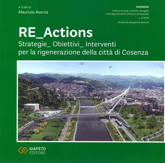 Re_actions. Strategie. Obiettivi. Interventi per la rigenerazione della città di Cosenza - copertina
