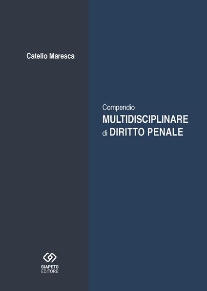 Compendio multidisciplinare di diritto penale - Catello Maresca - copertina
