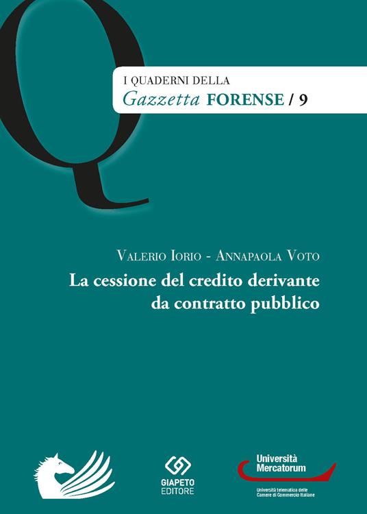La cessione del credito derivante da contratto pubblico - Valerio Iorio,Annapaola Voto - copertina