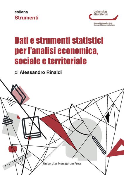 Dati e strumenti statistici per l'analisi economica, sociale e territoriale - Alessandro Rinaldi - copertina