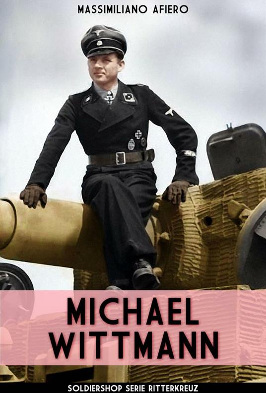 Michael Wittmann - Massimiliano Afiero - ebook