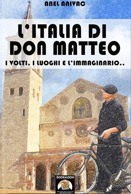 L'Italia di Don Matteo - Anel Anivac - ebook