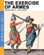 The Exercise of Armes: By Jacob de Gheyn II