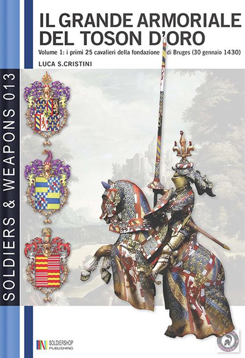 Il grande armoriale del Toson d'Oro, vol. 1 - Cristini Stefano - ebook