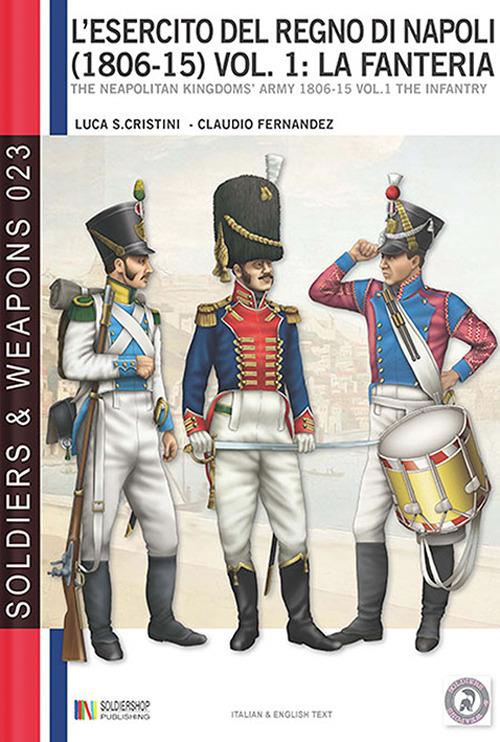 L’esercito del Regno di Napoli (1806-1815), vol. 1: La fanteria - Luca Stefano Cristini - ebook