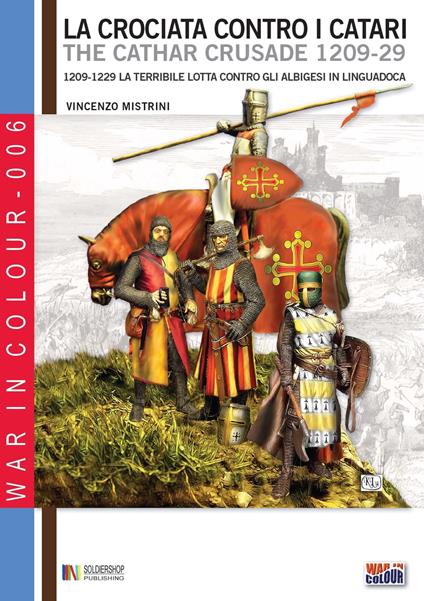 La crociata contro i catari (1209 - 1229) - Vincenzo Mistrini,Mario Nadir Durand,Luca Stefano Cristini - ebook