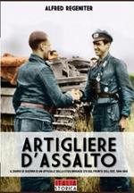 Artigliere d'assalto. Il diario di guerra di un ufficiale della StuG-Brigade 276 sul fronte dell'est, 1944-1945