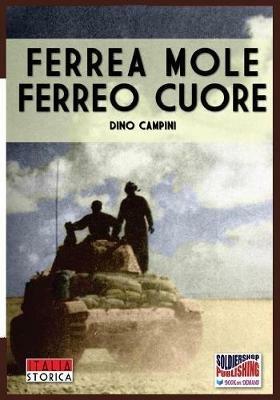 Ferrea mole ferreo cuore - Dino Campini - copertina