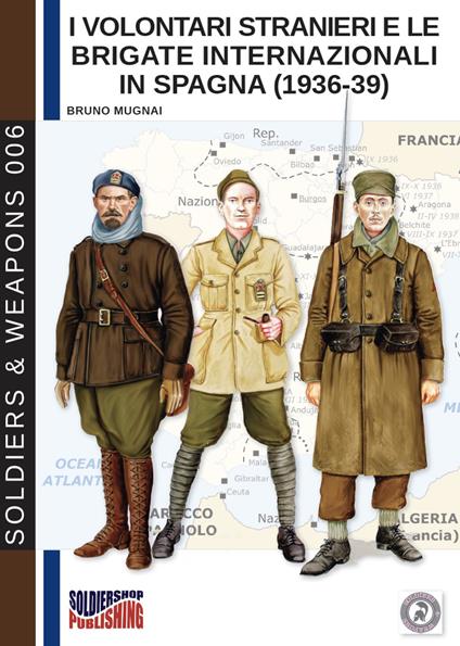 I volontari stranieri e le brigate internazionali in Spagna (1936-39) - Bruno Mugnai - copertina
