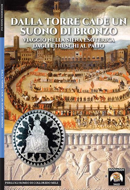 Dalla torre cade un suono di bronzo - Pierluigi Romeo di Colloredo Mels - ebook