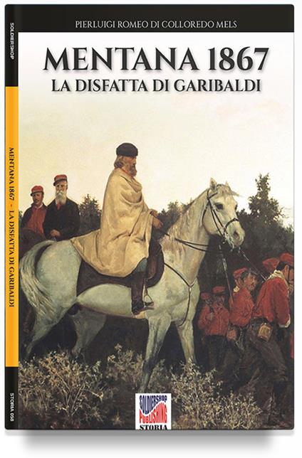 Mentana 1867 - Pierluigi Romeo di Colloredo Mels - ebook