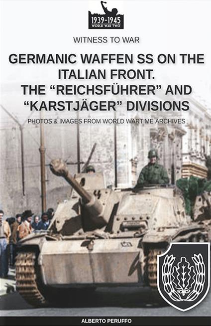 Germanic Waffen SS on the Italian front. The Reichsfuhrer and Karstjager divisions - Alberto Peruffo - cover