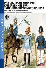 Das deutsche heer des kaiserreiches zur jahrhundertwende 1871-1918. Nuova ediz.. Vol. 3