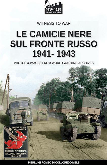 Le camicie nere sul fronte russo 1941-1943 - Pierluigi Romeo di Colloredo Mels - ebook