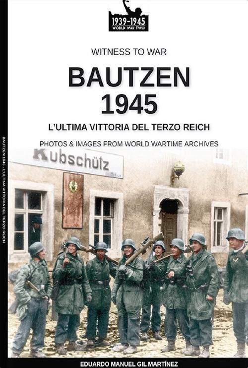 Bautzen 1945 - Eduardo Manuel Gil Martínez - ebook