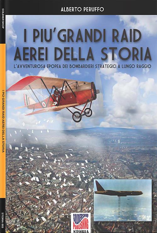 I più grandi raid aerei della storia - Alberto Peruffo - ebook