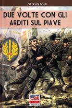 Due volte con gli arditi sul Piave