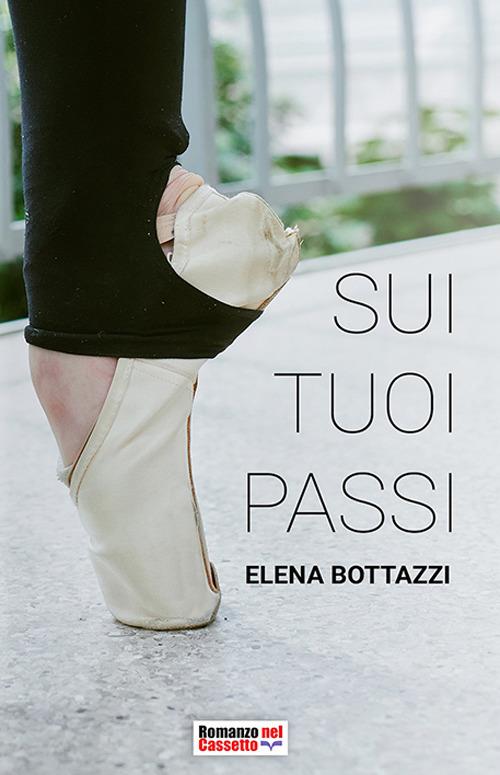 Sui tuoi passi - Elena Bottazzi - ebook