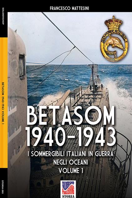 Betasom 1940-1943 - Vol. 1 - Francesco Mattesini - ebook