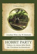 Hobbit party. Tolkien e la visione della libertà che l'Occidente ha dimenticato