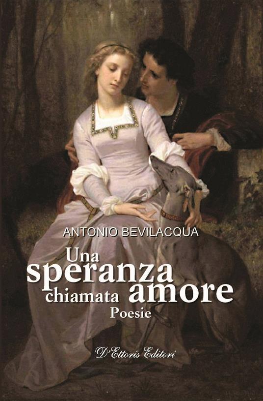 Una speranza chiamata amore - Antonio Bevilacqua - copertina