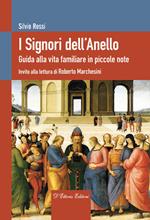 I Signori dell’Anello. Guida alla vita familiare in piccole note