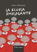 La scuola omologante